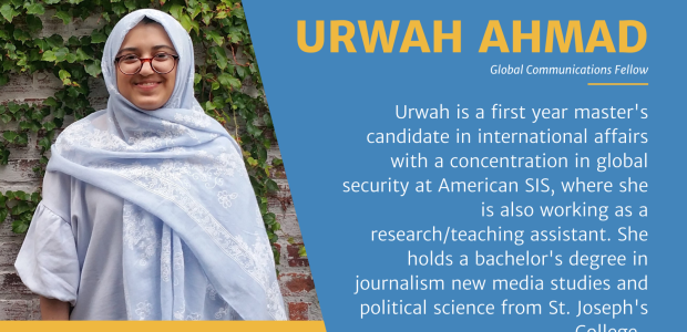 Urwah Ahmad, Global Communications Fellow
