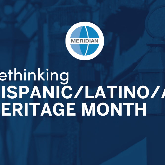 Rethinking Hispanic/Latino/a Heritage Month